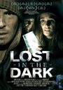 Фильм «Lost in the Dark» смотреть онлайн фильм в хорошем качестве 1080p