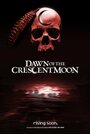 Фильм «Dawn of the Crescent Moon» смотреть онлайн фильм в хорошем качестве 1080p