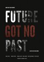 Future Got No Past