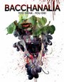 Фильм «Bacchanalia» смотреть онлайн фильм в хорошем качестве 720p