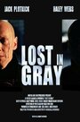 Фильм «Lost in Gray» смотреть онлайн фильм в хорошем качестве 1080p