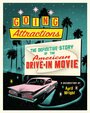 Фильм «Going Attractions: The Definitive Story of the American Drive-in Movie» скачать бесплатно в хорошем качестве без регистрации и смс 1080p