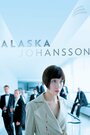 Фильм «Alaska Johansson» скачать бесплатно в хорошем качестве без регистрации и смс 1080p