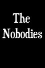 «The Nobodies» кадры фильма в хорошем качестве