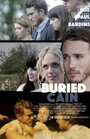 «Buried Cain» трейлер фильма в хорошем качестве 1080p