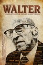 Walter: Lessons from the World's Oldest People (2013)