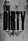 Фильм «The Dirty» смотреть онлайн фильм в хорошем качестве 1080p