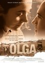 Фильм «Ольга» смотреть онлайн фильм в хорошем качестве 720p