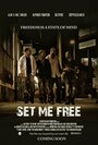 Фильм «Set Me Free» смотреть онлайн фильм в хорошем качестве 720p