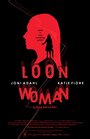 «Loon Woman» трейлер фильма в хорошем качестве 1080p