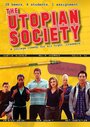 Фильм «The Utopian Society» смотреть онлайн фильм в хорошем качестве 720p