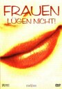 Фильм «Frauen lügen nicht» смотреть онлайн фильм в хорошем качестве 720p