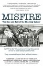 Фильм «Misfire: The Rise and Fall of the Shooting Gallery» смотреть онлайн фильм в хорошем качестве 720p