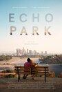 Фильм «Echo Park» смотреть онлайн фильм в хорошем качестве 720p