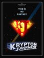 Krypton Judgement the Reenactment