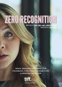 Фильм «Zero Recognition» смотреть онлайн фильм в хорошем качестве 720p