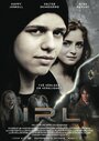 Фильм «Irl» смотреть онлайн фильм в хорошем качестве 720p