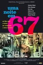 Фильм «Uma Noite em 67» смотреть онлайн фильм в хорошем качестве 1080p