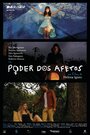 Фильм «Poder dos afetos» смотреть онлайн фильм в хорошем качестве 1080p