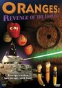 Фильм «Oranges: Revenge of the Eggplant» смотреть онлайн фильм в хорошем качестве 720p