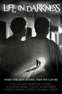 Фильм «Life in Darkness» смотреть онлайн фильм в хорошем качестве 720p