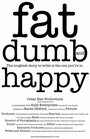 Фильм «Fat, Dumb and Happy» скачать бесплатно в хорошем качестве без регистрации и смс 1080p