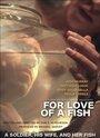 Фильм «For Love of a Fish» смотреть онлайн фильм в хорошем качестве 720p