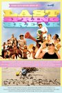 Фильм «Last Spring Break» смотреть онлайн фильм в хорошем качестве 720p