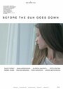 «Before the Sun Goes Down» трейлер фильма в хорошем качестве 1080p