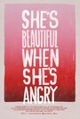 She's Beautiful When She's Angry