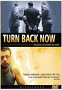 Фильм «Turn Back Now» смотреть онлайн фильм в хорошем качестве 1080p