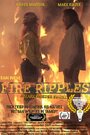 Фильм «Fire Ripples» смотреть онлайн фильм в хорошем качестве 720p