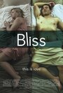 Фильм «Bliss» скачать бесплатно в хорошем качестве без регистрации и смс 1080p