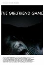 Фильм «The Girlfriend Game» смотреть онлайн фильм в хорошем качестве 720p