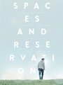 Фильм «Spaces and Reservations» смотреть онлайн фильм в хорошем качестве 720p