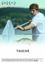 Фильм «Tauchä» смотреть онлайн фильм в хорошем качестве 720p