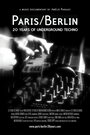 Фильм «Paris/Berlin: 20 Years of Underground Techno» смотреть онлайн фильм в хорошем качестве 1080p