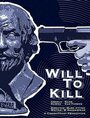 «Will to Kill» кадры фильма в хорошем качестве