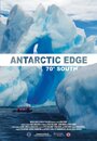 Фильм «Antarctic Edge: 70° South» смотреть онлайн фильм в хорошем качестве 720p