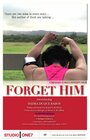 Фильм «ForGet HiM» смотреть онлайн фильм в хорошем качестве 720p