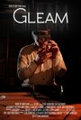 Фильм «Gleam» скачать бесплатно в хорошем качестве без регистрации и смс 1080p