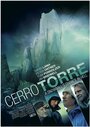 Фильм «Серро Торре» смотреть онлайн фильм в хорошем качестве 720p