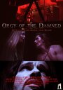 «Orgy of the Damned» кадры фильма в хорошем качестве