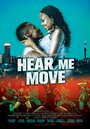 Фильм «Hear Me Move» скачать бесплатно в хорошем качестве без регистрации и смс 1080p