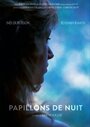 «Papillons de nuit» трейлер фильма в хорошем качестве 1080p