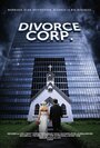 Фильм «Divorce Corp» смотреть онлайн фильм в хорошем качестве 720p