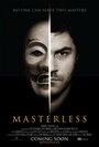 Фильм «Masterless» смотреть онлайн фильм в хорошем качестве 720p