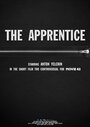 Фильм «The Apprentice» скачать бесплатно в хорошем качестве без регистрации и смс 1080p