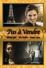 Фильм «Pas à Vendre» смотреть онлайн фильм в хорошем качестве 1080p