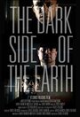 «The Dark Side of the Earth» трейлер фильма в хорошем качестве 1080p